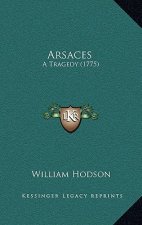 Arsaces: A Tragedy (1775)