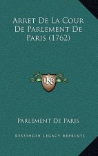 Arret De La Cour De Parlement De Paris (1762)