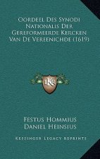 Oordeel Des Synodi Nationalis Der Gereformeerde Kercken Van De Vereenichde (1619)