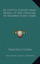 De Invicta Veritate Anni, Mensis, Et Diei Passionis, Et Resurrectionis (1668)