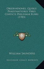 Observationes, Quibus Praestantiores Vires Corticis Peruviani Rubri (1783)