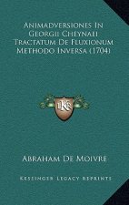 Animadversiones In Georgii Cheynaei Tractatum De Fluxionum Methodo Inversa (1704)
