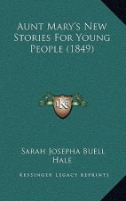 Aunt Mary's New Stories For Young People (1849)