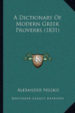 A Dictionary Of Modern Greek Proverbs (1831)