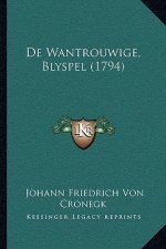 De Wantrouwige, Blyspel (1794)