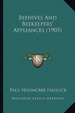 Beehives And Beekeepers' Appliances (1905)