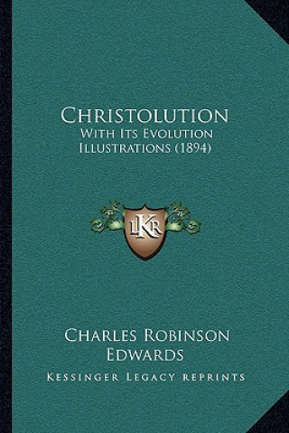 Christolution: With Its Evolution Illustrations (1894)