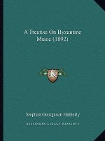 A Treatise On Byzantine Music (1892)