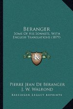 Beranger: Some of His Sonnets, with English Translations (1879)
