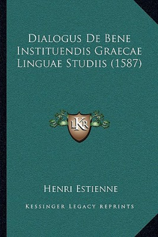 Dialogus De Bene Instituendis Graecae Linguae Studiis (1587)