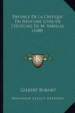Defence De La Critique Du Neufieme Livre De L'Histoire De M. Varillas (1688)