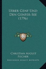 Ueber Genf Und Den Genfer-See (1796)