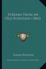 Streams From An Old Fountain (1863)