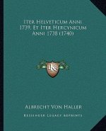 Iter Helveticum Anni 1739, Et Iter Hercynicum Anni 1738 (1740)