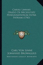 Caroli Linnaei Oratio De Necessitate Peregrinationum Intra Patriam (1743)