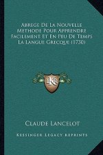 Abrege De La Nouvelle Methode Pour Apprendre Facilement Et En Peu De Temps La Langue Grecque (1730)