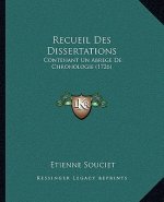Recueil Des Dissertations: Contenant Un Abrege De Chronologie (1726)
