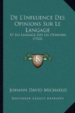 De L'Influence Des Opinions Sur Le Langage: Et Du Langage Sur Les Opinions (1762)