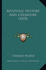 Apostolic History And Literature (1878)