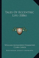 Tales Of Eccentric Life (1886)