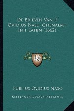 De Brieven Van P. Ovidius Naso, Ghenaemt In't Latijn (1662)