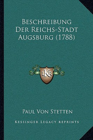 Beschreibung Der Reichs-Stadt Augsburg (1788)