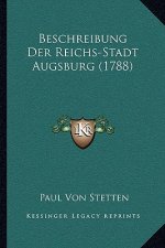 Beschreibung Der Reichs-Stadt Augsburg (1788)