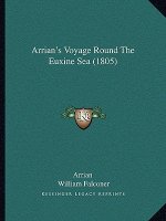 Arrian's Voyage Round The Euxine Sea (1805)