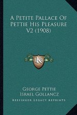 A Petite Pallace Of Pettie His Pleasure V2 (1908)