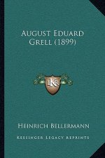 August Eduard Grell (1899)
