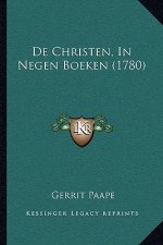 De Christen, In Negen Boeken (1780)