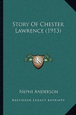 Story Of Chester Lawrence (1913)