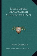 Delle Opere Drammatiche Giocose V4 (1777)