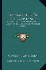 Les Malheurs De L'Inconstance: Ou Lettres De La Marquise De Syrce, Et Du Comte De Mirbelle (1772)