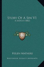 Story Of A Sin V1: A Sketch (1882)