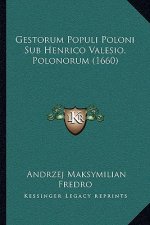 Gestorum Populi Poloni Sub Henrico Valesio, Polonorum (1660)