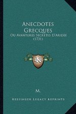 Anecdotes Grecques: Ou Avantures Secretes D'Aridee (1731)
