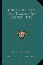 Ueber Verdienst Und Tugend, Ein Bersuch (1780)