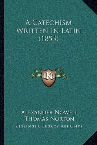 A Catechism Written In Latin (1853)