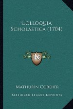 Colloquia Scholastica (1704)