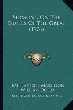 Sermons, On The Duties Of The Great (1776)