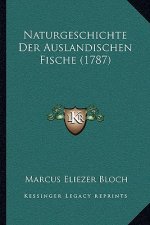 Naturgeschichte Der Auslandischen Fische (1787)