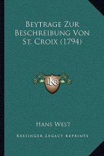 Beytrage Zur Beschreibung Von St. Croix (1794)