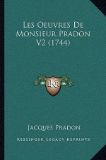 Les Oeuvres De Monsieur Pradon V2 (1744)