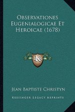 Observationes Eugenialogicae Et Heroicae (1678)