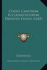 Codex Canonum Ecclesiasticorum Dionysii Exigui (1643)