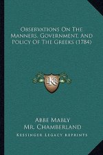 Observations on the Manners, Government, and Policy of the Greeks (1784)