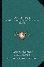 Adonijaii: A Tale Of The Jewish Dispersion (1856)