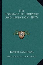 The Romance Of Industry And Invention (1897)