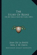The Story Of Reine: Or My Uncle And My Cure (1891)